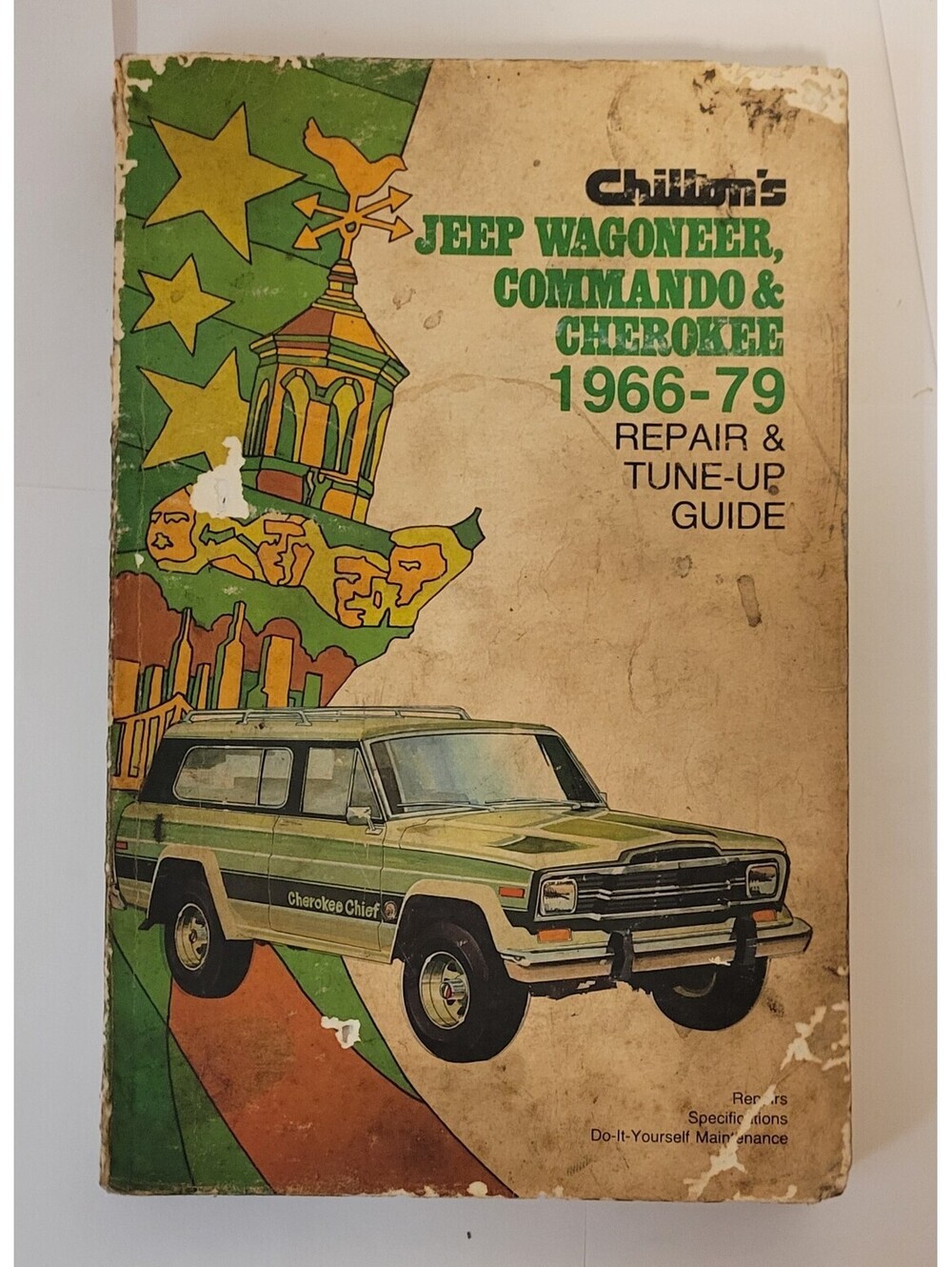 Chilton's Repair & Tune-Up for the Jeep Wagoneer, Commando & Cherokee 1966-79